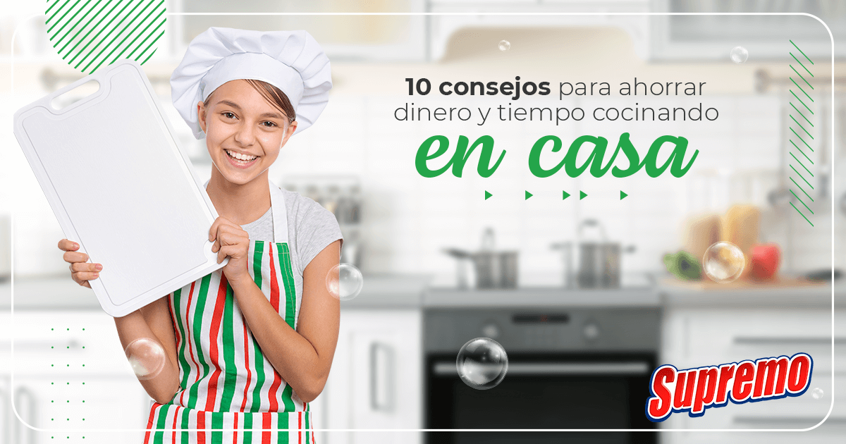 10 consejos para ahorrar dinero y tiempo cocinando en casa - Jabón Supremo